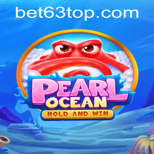 Exploring PearlOcean: A Deep Dive into the World of Bet63